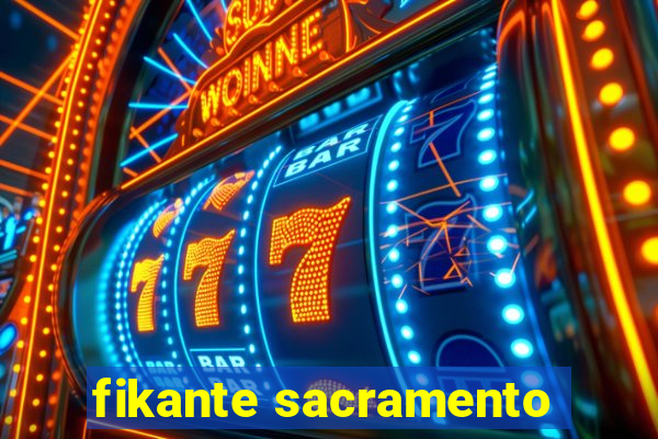 fikante sacramento